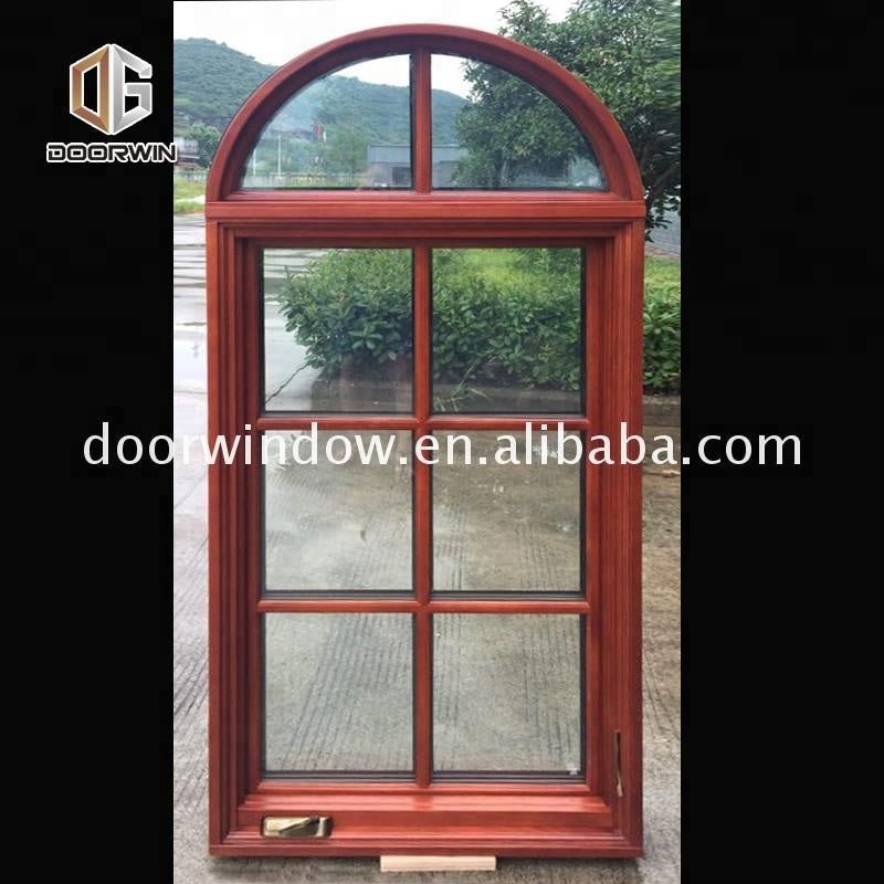 Super September Purchasing solid wood crank open window arch window design by Doorwin on Alibaba - Doorwin Group Windows & Doors